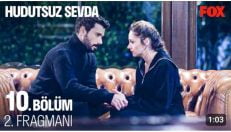 Hudutsuz Sevda 10. Bölüm 2. Fragmanı içeriğine ait görsel