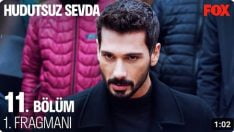 Hudutsuz Sevda 11. Bölüm Fragmanı içeriğine ait görsel