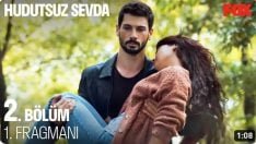 Hudutsuz Sevda 2. Bölüm Fragmanı içeriğine ait görsel