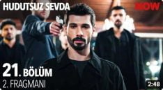 Hudutsuz Sevda 21. Bölüm 2. Fragmanı içeriğine ait görsel