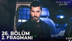 Hudutsuz Sevda 26. Bölüm 2. Fragmanı içeriğine ait görsel