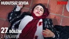 Hudutsuz Sevda 27. Bölüm 2. Fragmanı içeriğine ait görsel