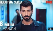 Hudutsuz Sevda 6. Bölüm 2. Fragmanı içeriğine ait görsel