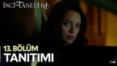 İnci Taneleri 13. Bölüm Fragmanı içeriğine ait görsel