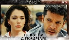 Kara Ağaç Destanı 13. Bölüm 2. Fragmanı içeriğine ait görsel