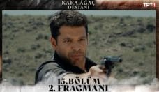 Kara Ağaç Destanı 15. Bölüm 2. Fragmanı (Sezon Finali) içeriğine ait görsel