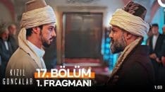 Kızıl Goncalar 17. Bölüm Fragmanı içeriğine ait görsel