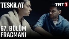 Teşkilat 67 Bölüm Fragmanı içeriğine ait görsel