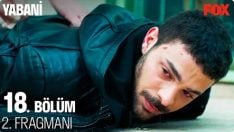 Yabani 18. Bölüm 2. Fragmanı içeriğine ait görsel