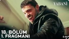 Yabani 18. Bölüm Fragmanı içeriğine ait görsel