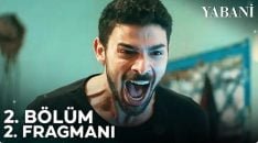 Yabani 2. Bölüm 2. Fragmanı içeriğine ait görsel