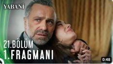 Yabani 21. Bölüm Fragmanı içeriğine ait görsel