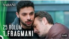 Yabani 25. Bölüm Fragmanı içeriğine ait görsel