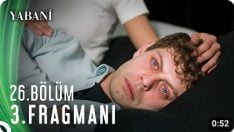 Yabani 26. Bölüm 3. Fragmanı içeriğine ait görsel