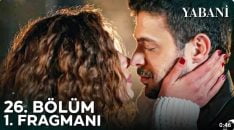 Yabani 26. Bölüm Fragmanı içeriğine ait görsel