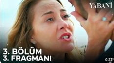 Yabani 3. Bölüm 3. Fragmanı içeriğine ait görsel