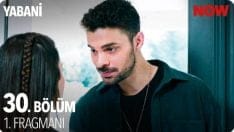 Yabani 30. Bölüm Fragmanı içeriğine ait görsel