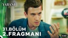 Yabani 31. Bölüm 2. Fragmanı içeriğine ait görsel