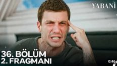 Yabani 36. Bölüm 2. Fragmanı içeriğine ait görsel