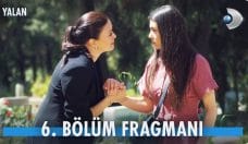 Yalan 6. Bölüm Fragmanı içeriğine ait görsel