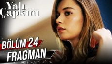 Yalı Çapkını 24. Bölüm Fragmanı içeriğine ait görsel