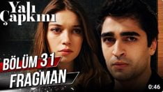 Yalı Çapkını 31. Bölüm Fragmanı içeriğine ait görsel