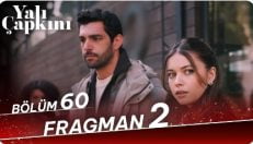 Yalı Çapkını 60. Bölüm 2. Fragmanı içeriğine ait görsel